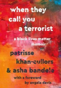 When They Call You a Terrorist: A Black Lives Matter Memoir by Patrisse Khan-Cullors