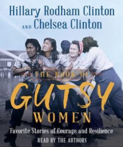 The Book of Gutsy Women by Hillary Rodham Clinton and Chelsea Clinton