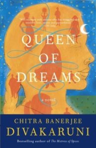 Queen of Dreams by Chitra Banerjee Divakaruni