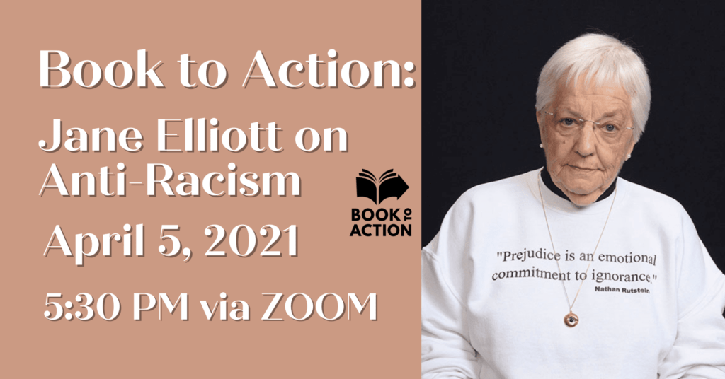 Jane Elliott on anti-racism, April 5 at 5:30 pm via ZOOM