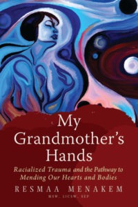 My Grandmother's Hands by Resmaa Menakem