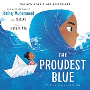 The Proudest Blue by Ibtihaj Muhammad