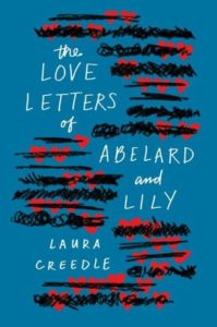 The Love Letters of Abelard and Lily by Laura Creedle