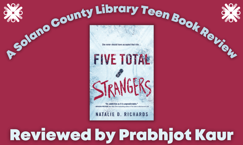 "Five Total Strangers" by Natalie D. Richards, reviewed by Solano County teen Prabhjot Kaur