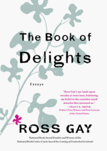 The Book of Delights: Essays by Ross Gay