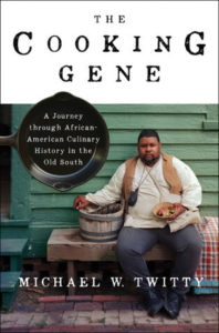 The Cooking Gene by Michael W. Twitty