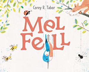 Mel Fell by Corey R. Tabor