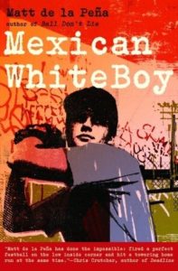Mexican Whiteboy by Matt de la Pena