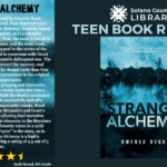 Strange Alchemy, Solano County Library Teen Book Review