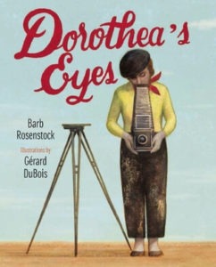 Dorothea's Eyes by Barb Rosenstock