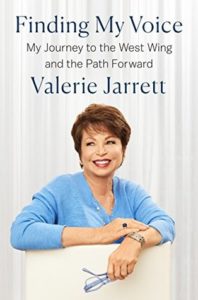 Finding My Voice: My Journey to the West Wing and the Path Forward by Valerie Jarrett