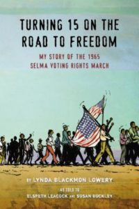 Turning 15 on the Road to Freedom by Lynda Blackmon Lowery