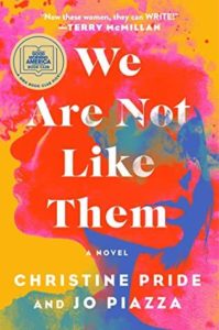 We Are Not Like Them: A Novel by Christine Pride and Jo Piazza