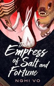 The Empress of Salt and Fortune by Nghi Vo