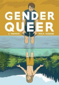 Gender Queer: A Memoir by Maia Kobabe