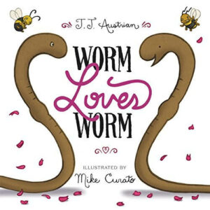 Worm Loves Worm by J.J. Austrian