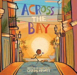 Across the Bay by Carlos Aponte