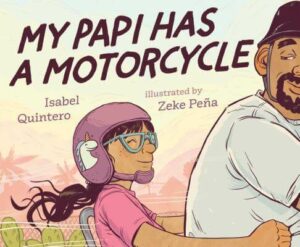 My Papi Has A Motorcylce by Isabel Quintero