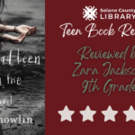 Solano County Library Teen Book Review Of Laura Nowlin's IF HE HAD BEEN WITH ME. Reviewed By 9th Grade Zara Jackson, Who Rates It 5 Out Of 5 Stars!